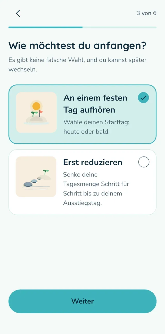 Wähle „An einem festen Tag aufhören“ oder „Erst reduzieren“.
